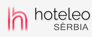 Hotels a Sèrbia - hoteleo